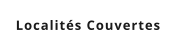 Localités Couvertes