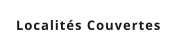 Localités Couvertes